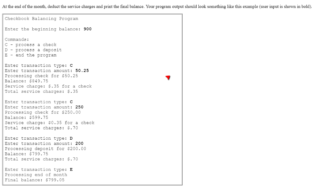 Write a C++ program to help you balance your checkbook at the
