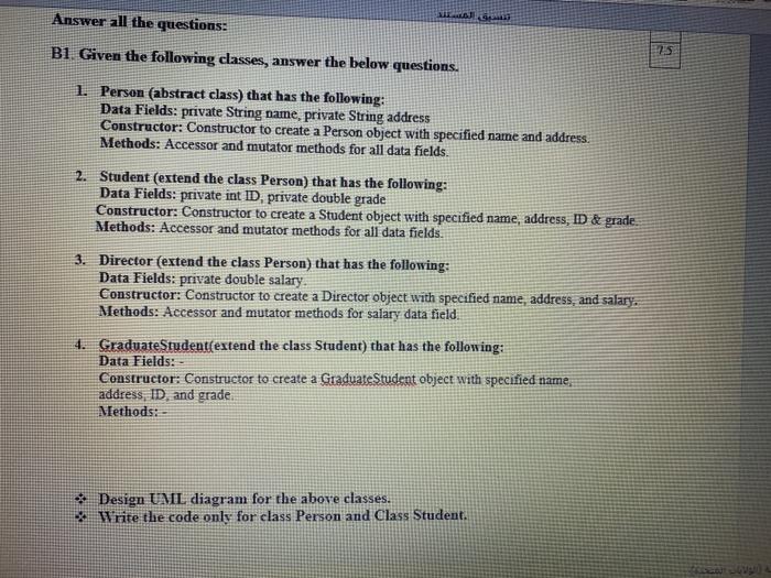  Answer all the questions: B1 Given the following classes, answer the