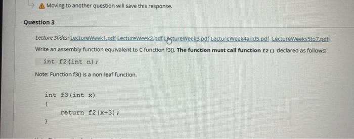  A Moving to another question will save this response. Question 3