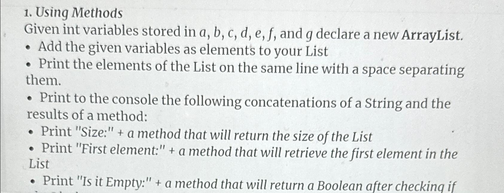  Using Methods Given int variables stored in a,b,c,d,e,f, and g declare