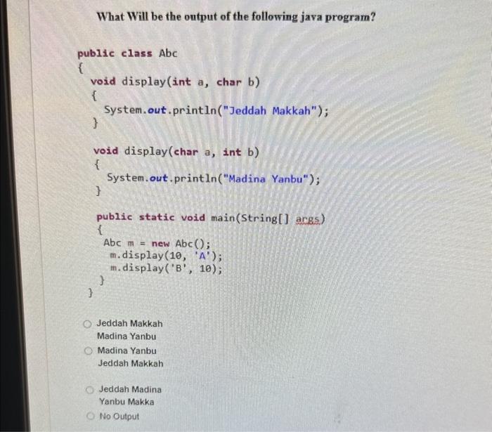  What Will be the output of the following java program? public