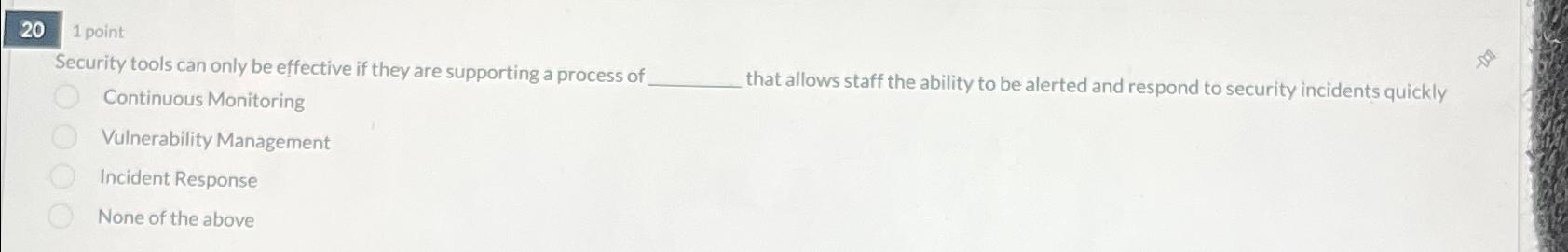  20 1 point Security tools can only be effective if they