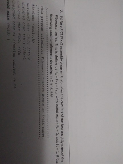 the program must be written in pic18fxx2 assembly 2. Write a