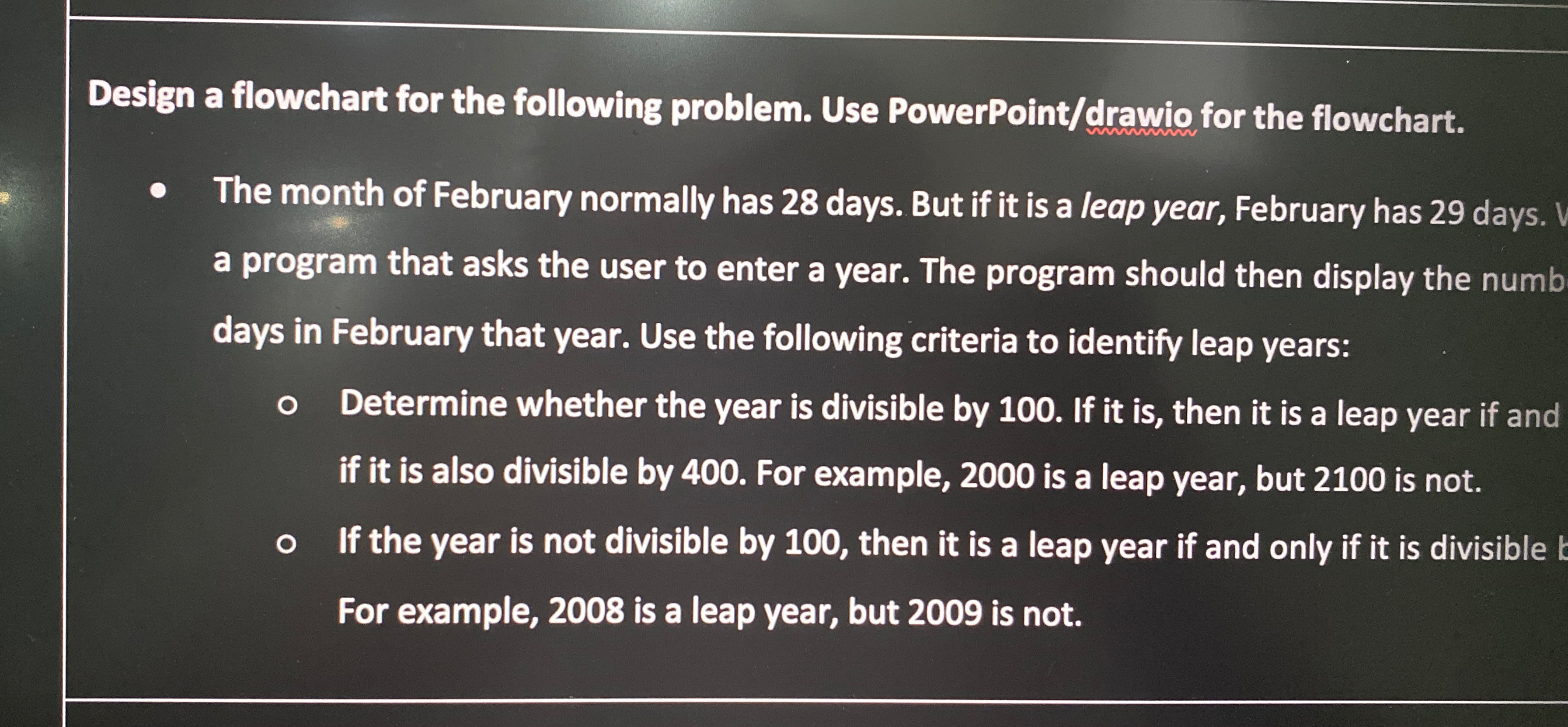  Design a flowchart for the following problem. Use PowerPoint/drawio for the