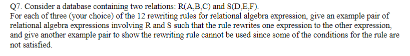  07. Consider a database containing two relations: R(A,B,C) and S(D.E.F). For