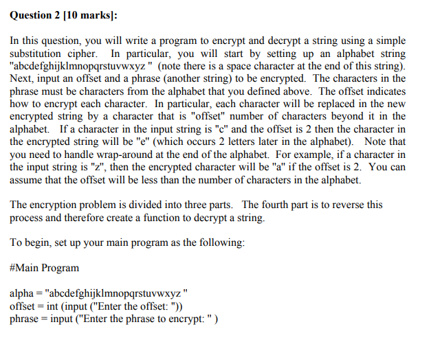  Question 2 [10 marks]: In this question, you will write a