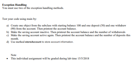extends BankAccount. The BankAccount class hold the following data for a bank