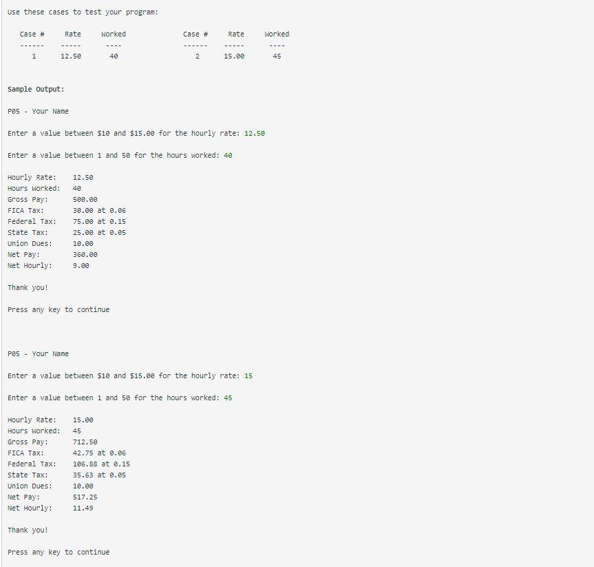 gross pay, and to calculate the three taxes. For the taxes, define