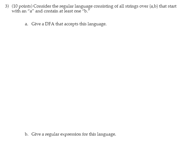 DO NOT ANSWER ANYMORE 3) (10 points) Consider the regular language consisting