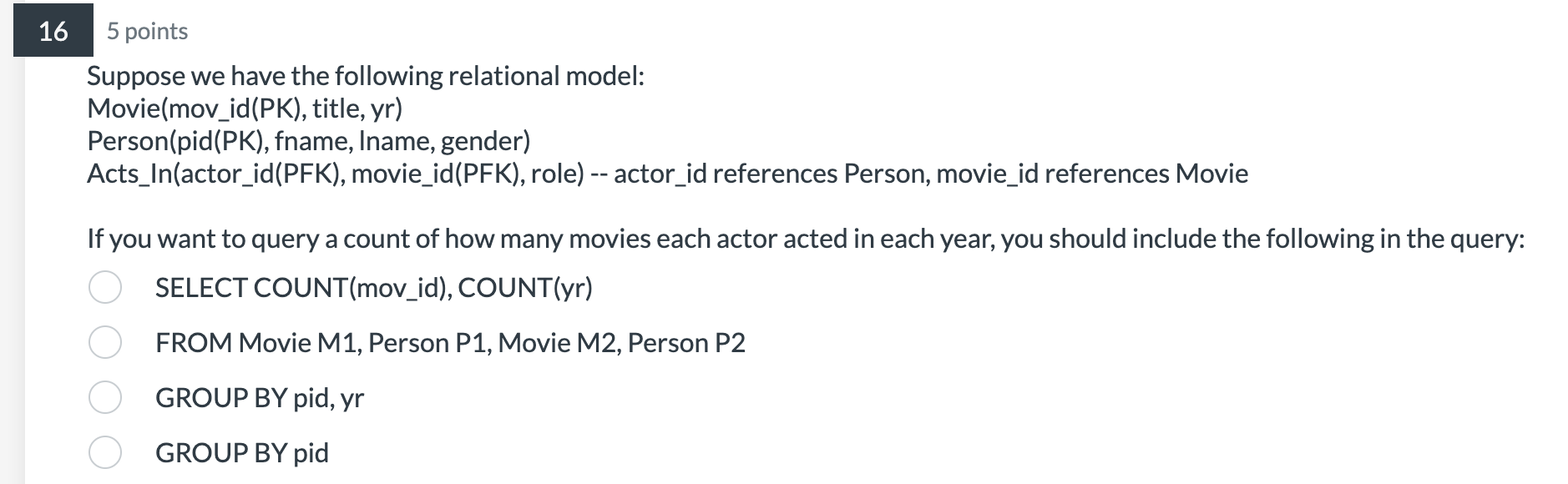 SQL language 5 points Suppose we have the following relational model: Movie(mov_id(PK),
