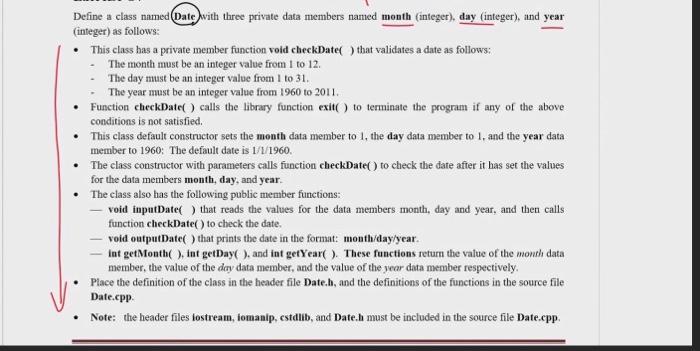  In C++ please Define a class named Date with three private