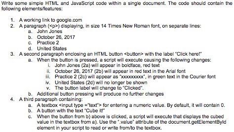  Write some simple HTML and JavaScript code within a single document.