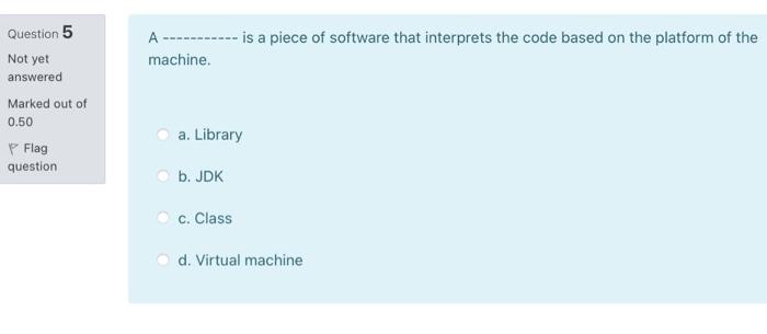  A----------- is a piece of software that interprets the code based
