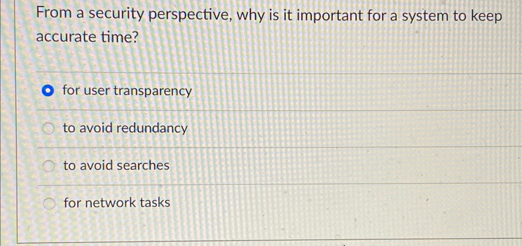  From a security perspective, why is it important for a system