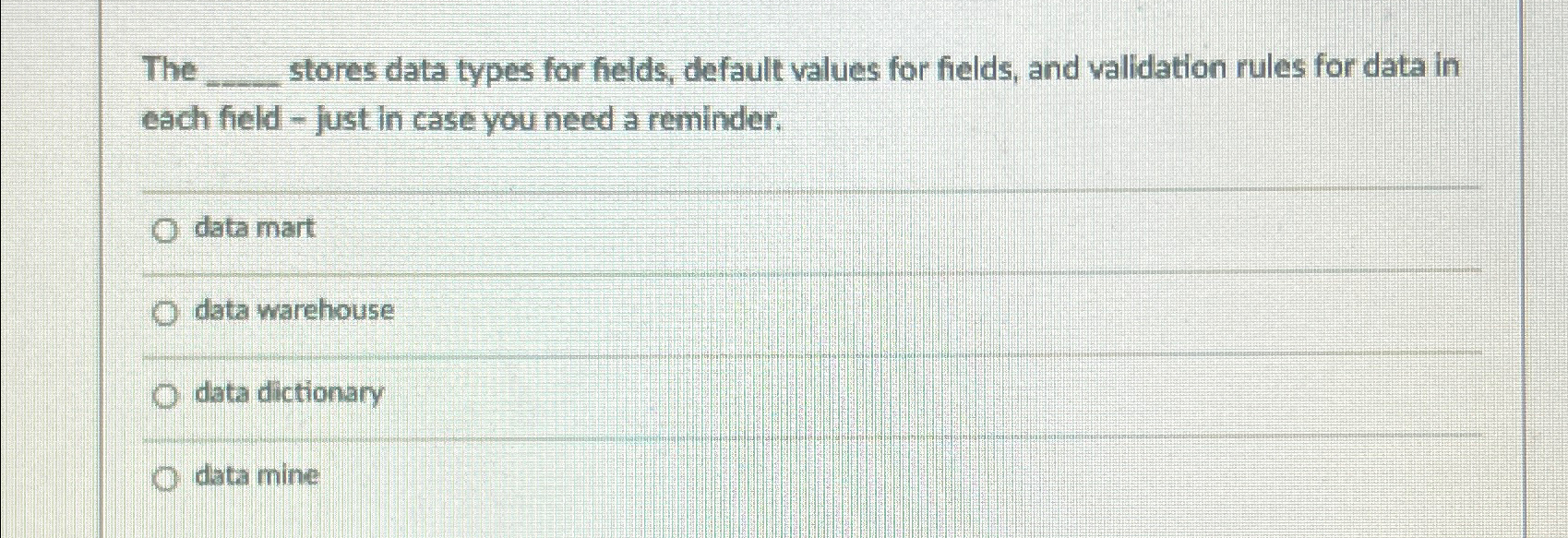  The stores data types for fields, default values for fields, and
