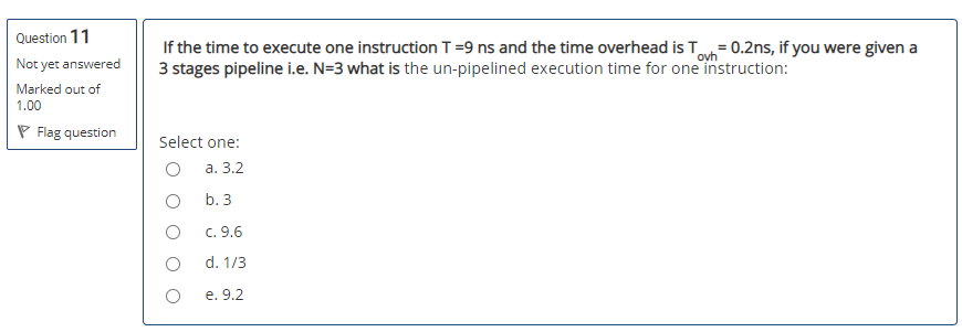 Not yet answered Marked out of 1.00 If the time to execute