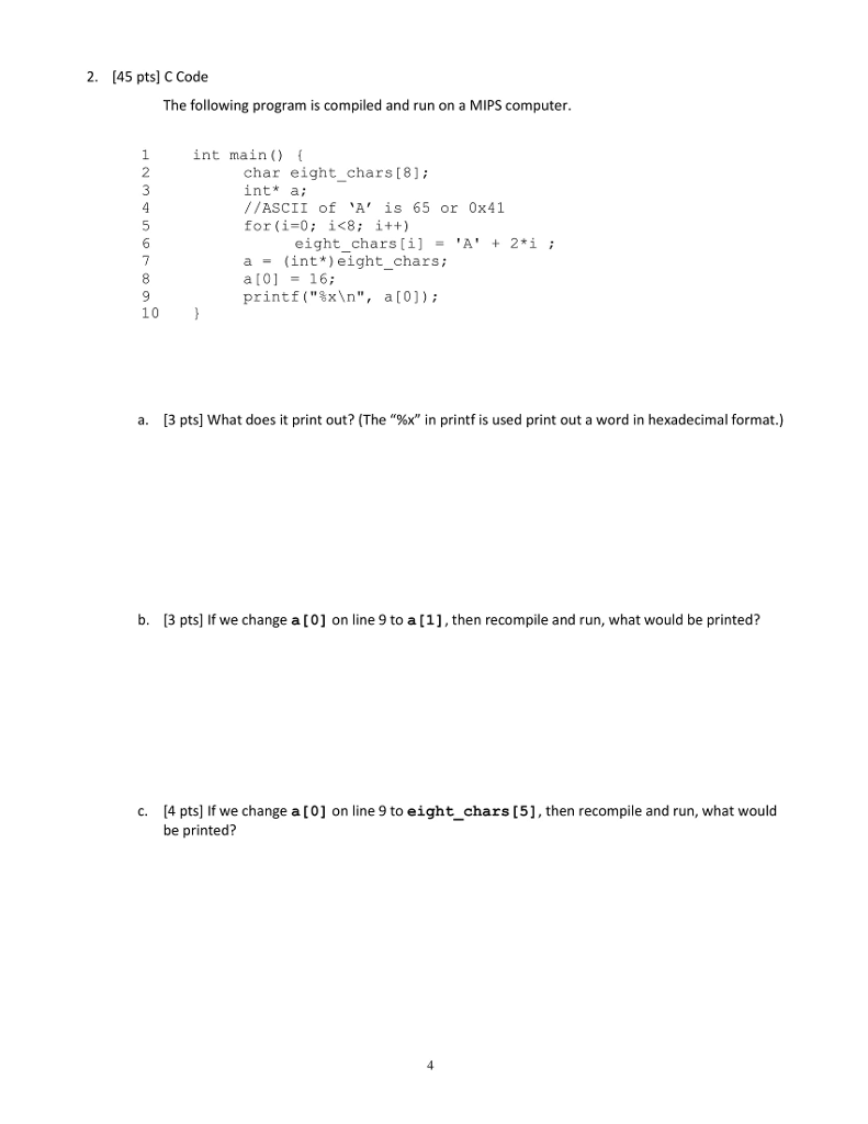 The following program is compiled and run on a MIPS computer int