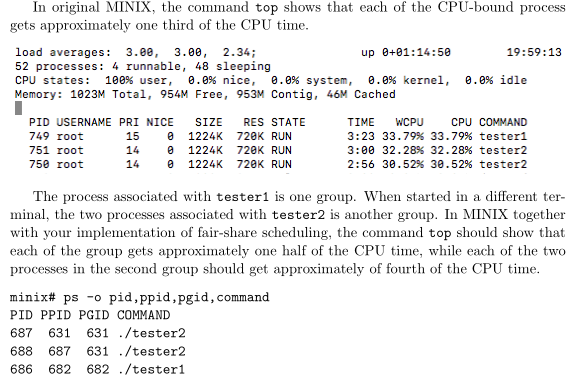 Programming language:C; Programming environment: minix 3(Linux like system); Thx! Modify the scheduler