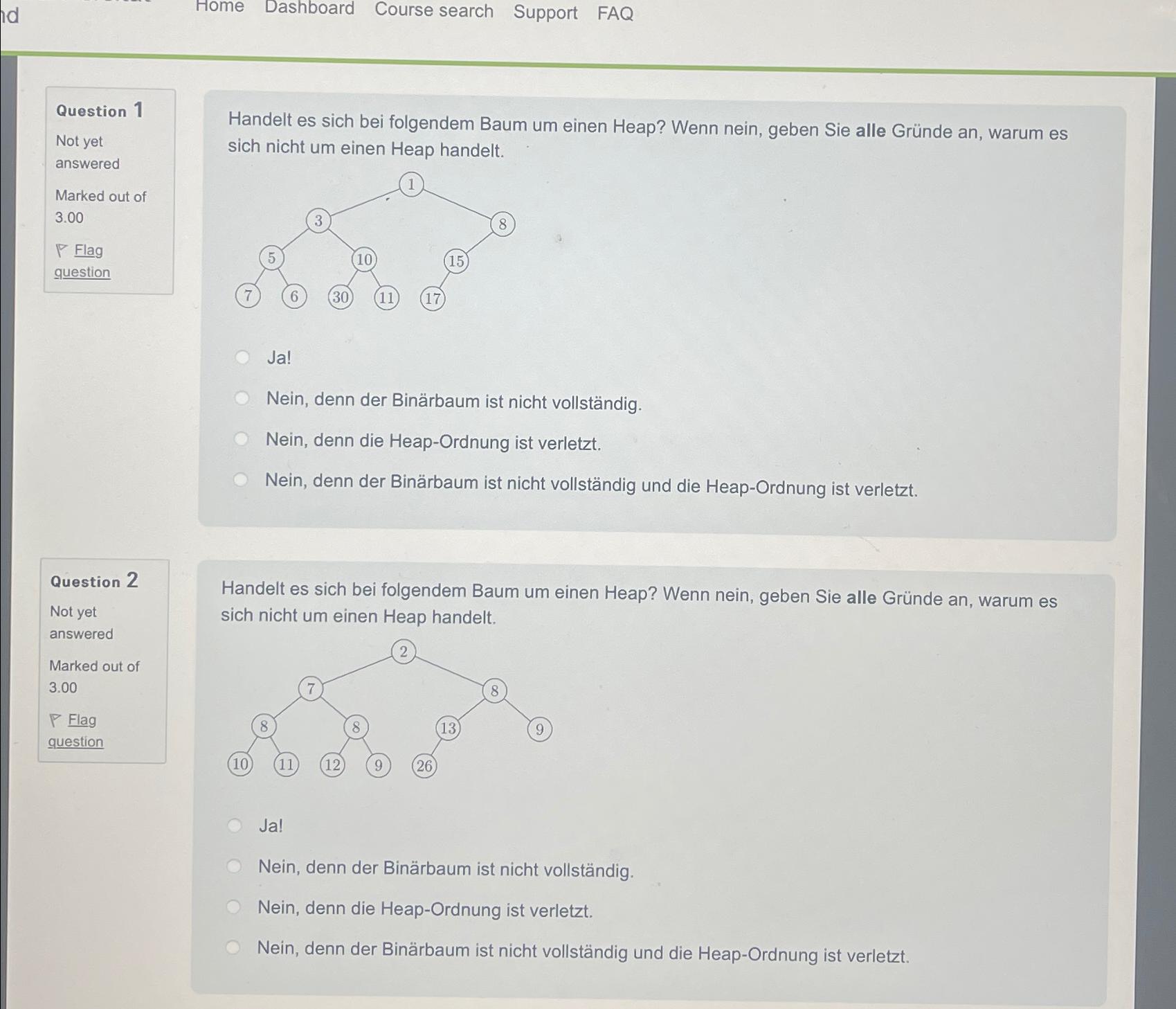  Home Dashboard Course search Support FAQ \table[[Question 1],[Not yet],[answered],[Marked out of],[3.00],[F