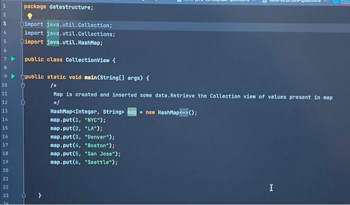 please help with this Java question! package datastructure; 3 4 import java.util.Collection;