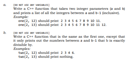  a. [DO NOT USE ANY VARIABLES] Write a C++ function that