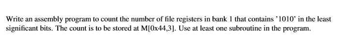  Write an assembly program to count the number of file registers