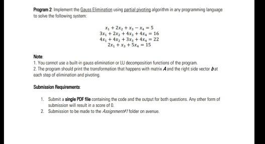  Program 2 implement the Gauss Elimination using partial pivoting algorithm in
