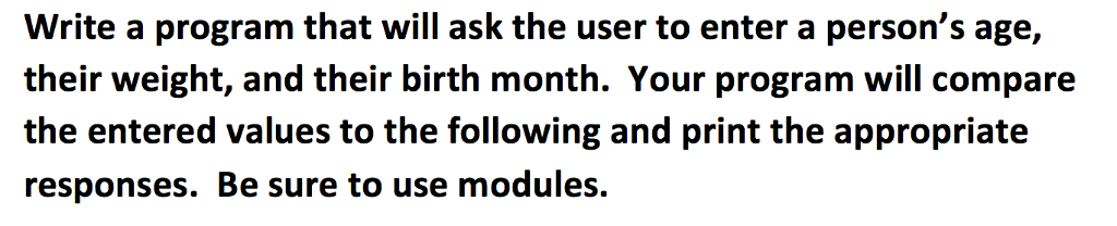 Python 3.6 Write a program that will ask the user to enter