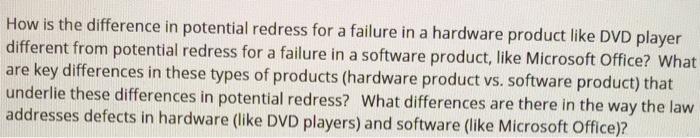 how is the difference in potential redress for a failure in a