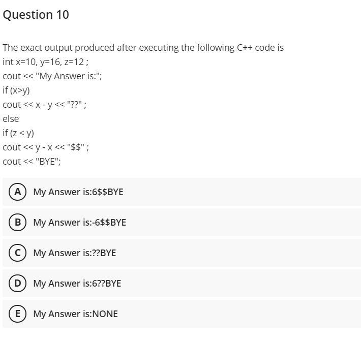 ++c Question 10 The exact output produced after executing the following C++