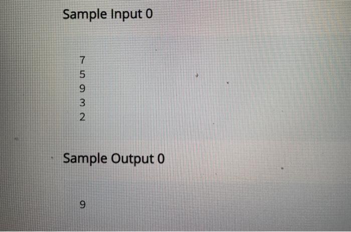 Format Sample input: 75932 Constraints Input will be whole numbers. Output Format