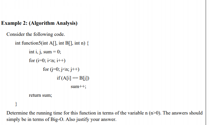 I NEED SOLUTION PLEASE WITH EXPLANINIG Example 2: (Algorithm Analysis) Consider the