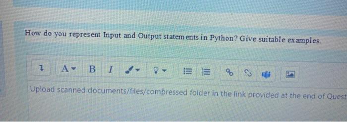  How do you represent Input and Output statements in Python? Give