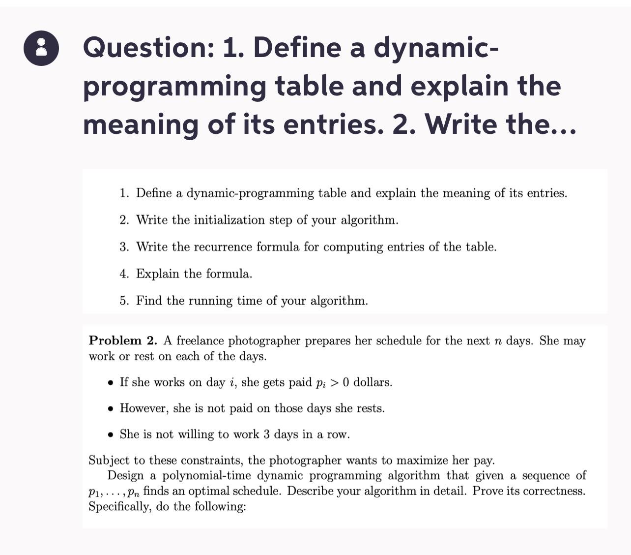  8 Question: 1. Define a dynamicprogramming table and explain the meaning