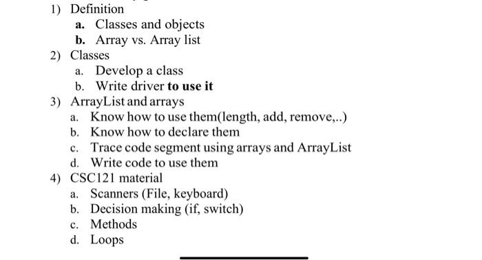 1) Definition a. Classes and objects b. Array vs. Array list