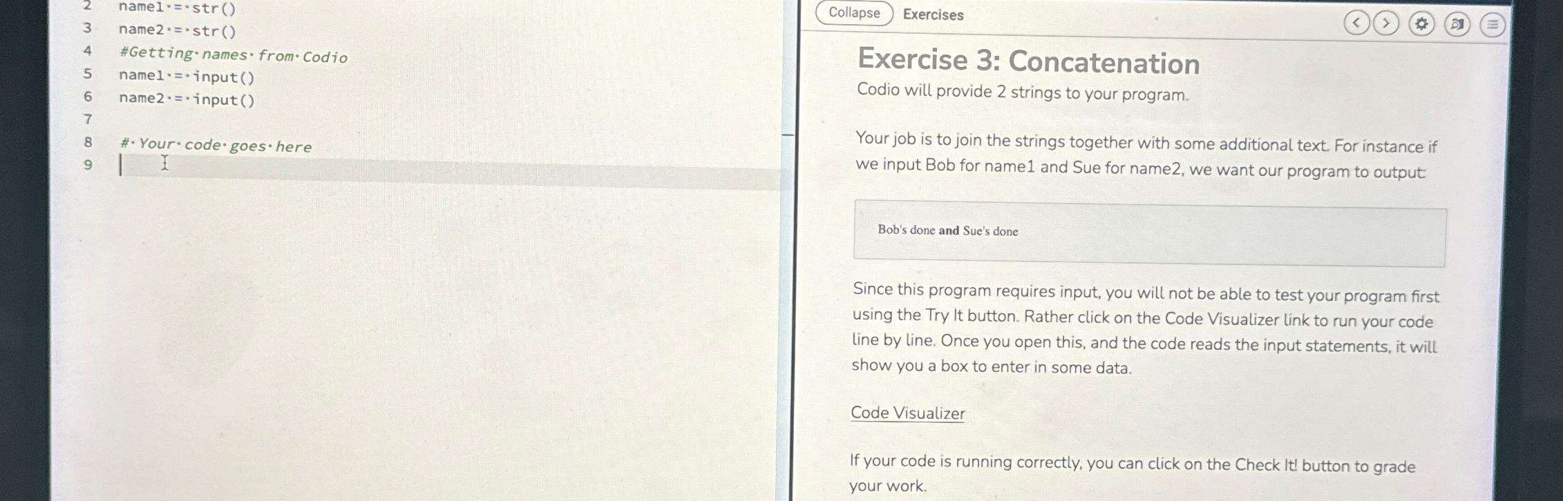  namel *=*str() name2.=*str() #Getting. names. from Codio namel *=* input ()