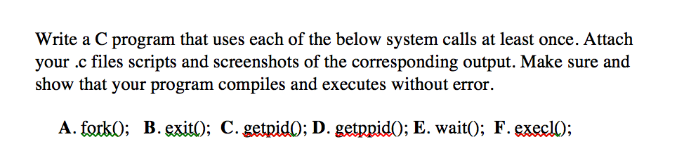  Write a C program that uses each of the below system