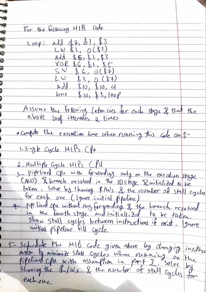 For the following MIB code Loop: Add $7, 1, $3 LW