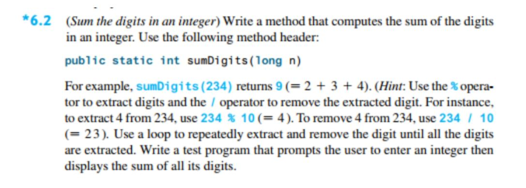  *6.2 (Sum the digits in an integer) Write a method that