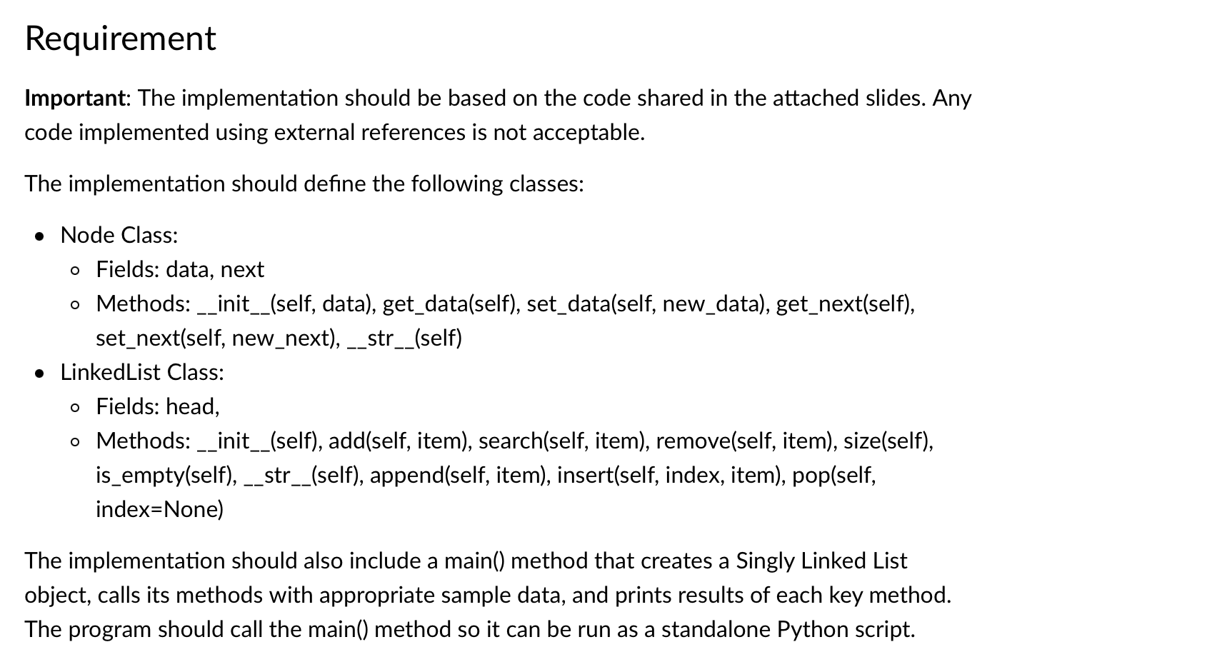Code in Python Requirement Important: The implementation should be based on the