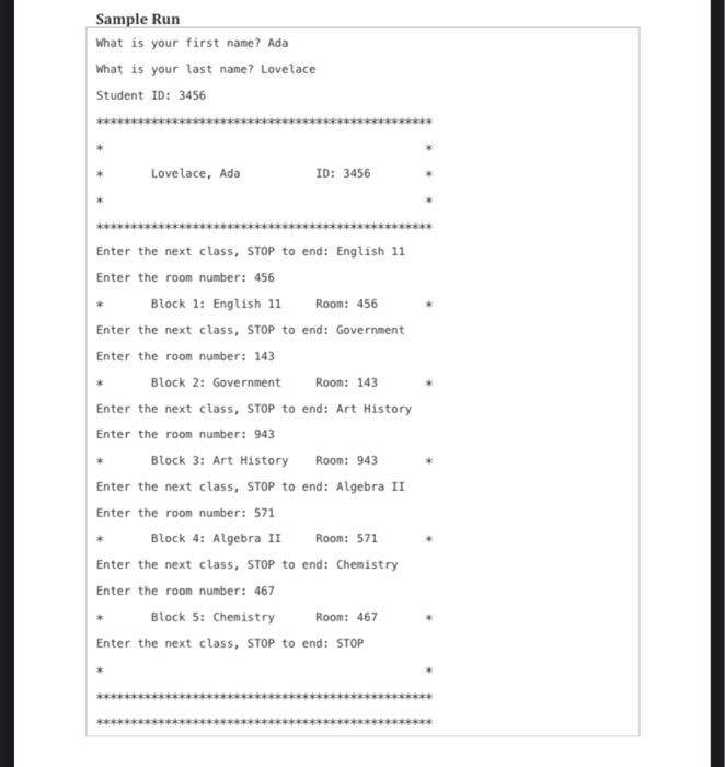  using java, draw a students schedule. ask user the first and