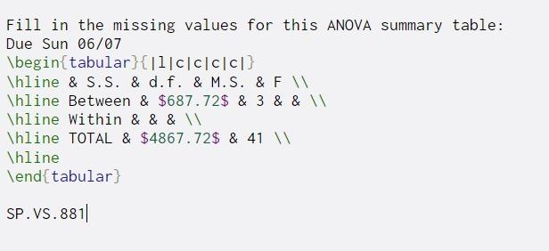  Fill in the missing values for this ANOVA summary table: Due