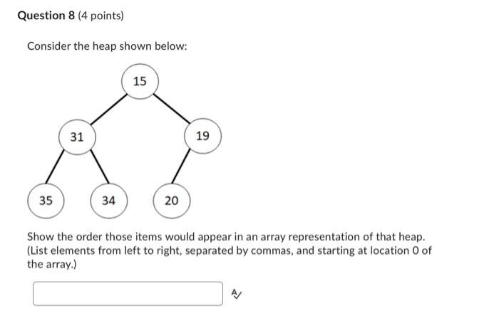 applied to that heap? A. b) After that removal is complete, what