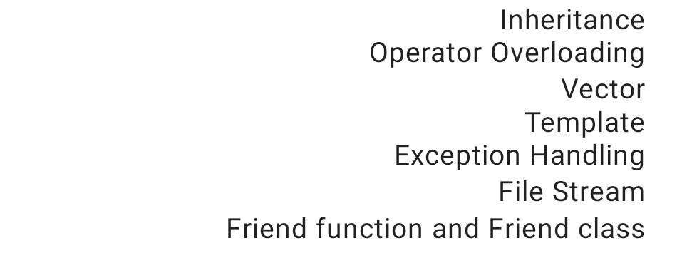  Writing code in c++ that includes the following topics: Inheritance Operator