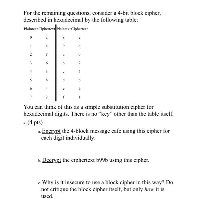Encryption question For the remaining questions, consider a 4-bit block cipher, described