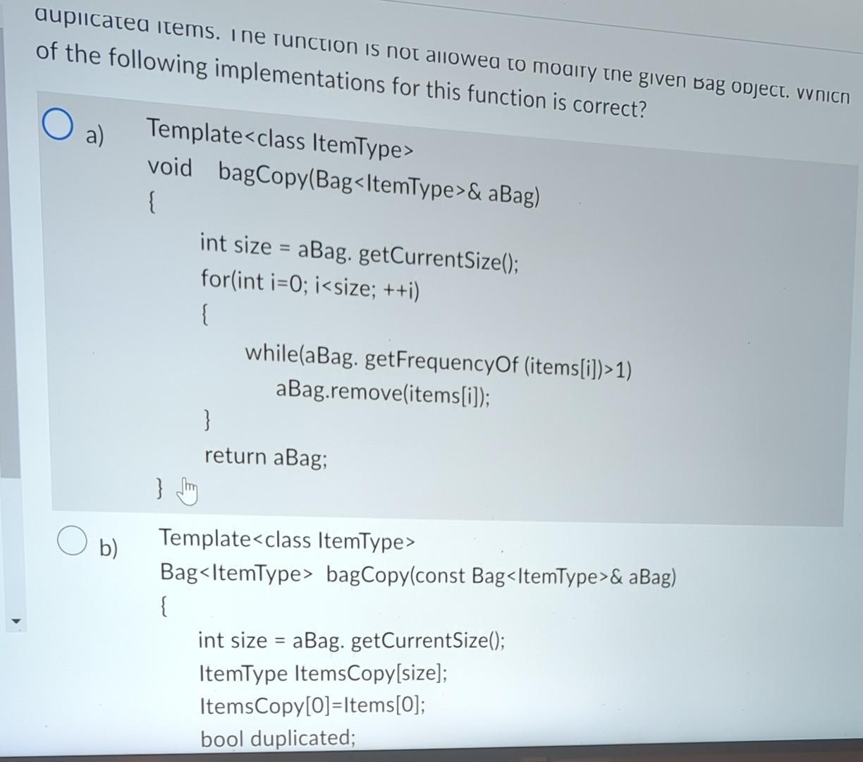 ItemType items[DEFAULT_CAPACITY]; // Array of bag items int itemCount; // Current count