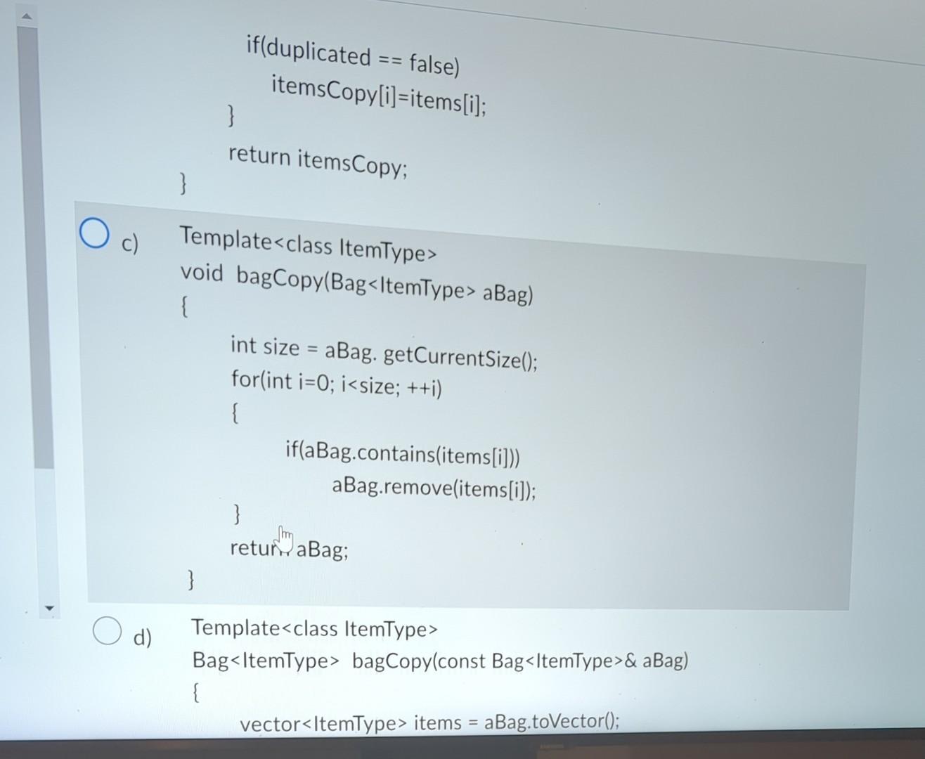 of bag items int maxltems; // Max capacity of the bag //