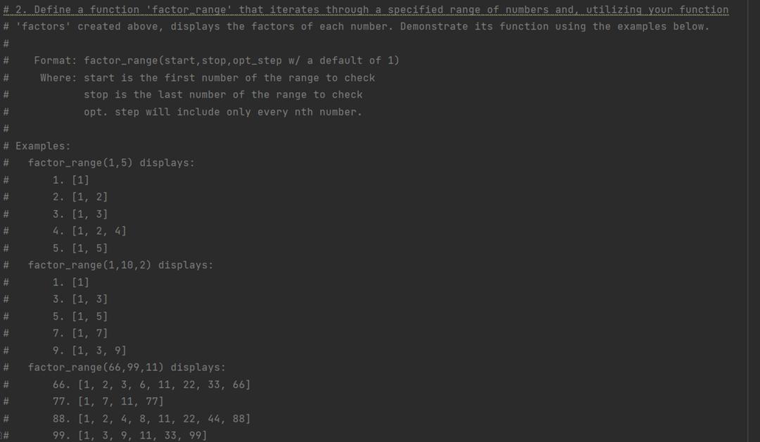 PLEASE USE PYTHON!!! \#2. Define a function 'factor range' that iterates through