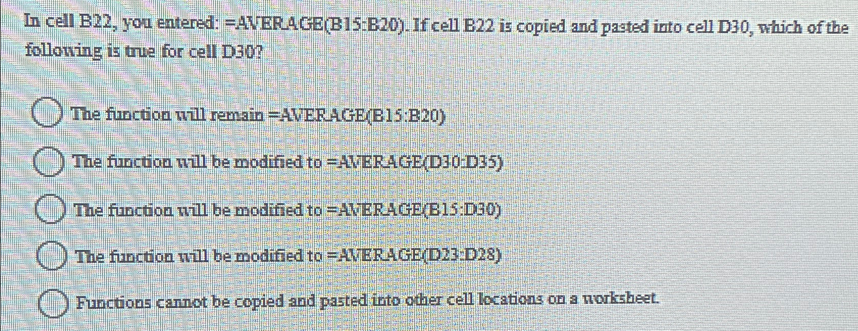  In cell B22, you entered: =AVERAGE(B15:B20). If cell B22 is copied