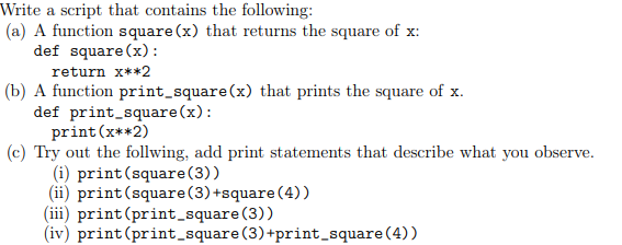  Write a script that contains the following: (a) A function square
